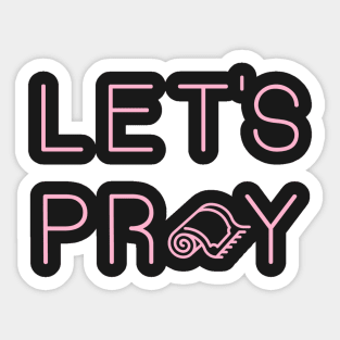 Let's Pray Pink Sticker